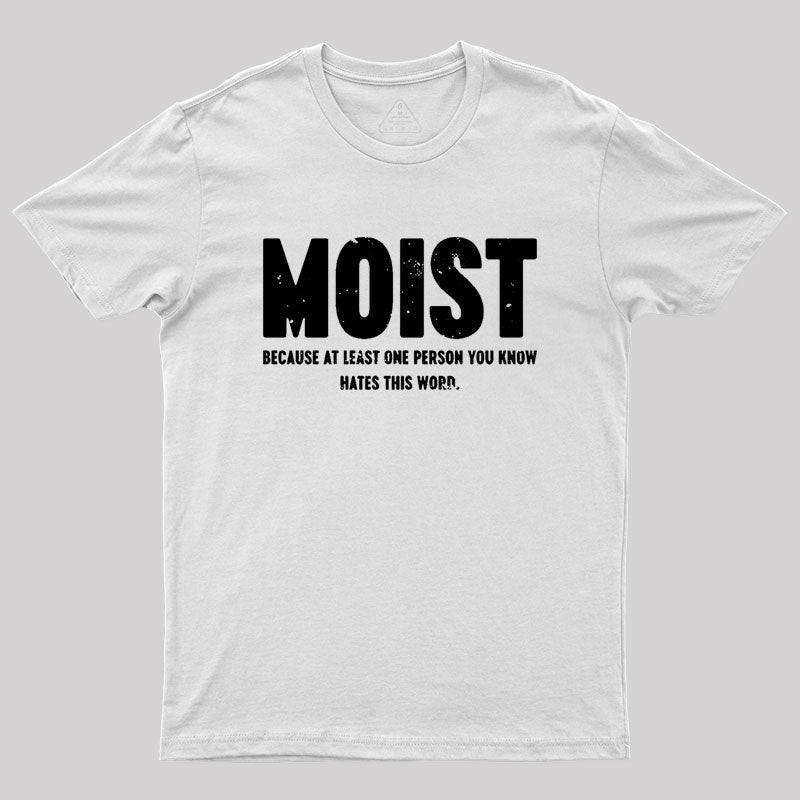 MOIST T-Shirt