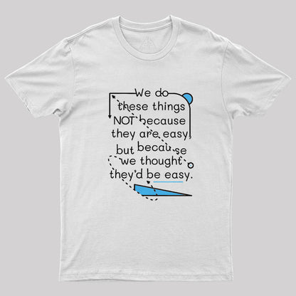 We Do These Things Geek T-Shirt