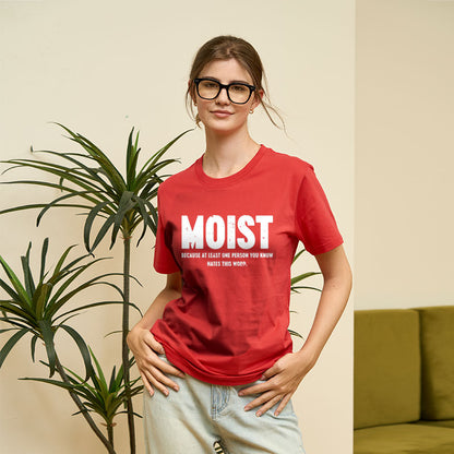 MOIST T-Shirt