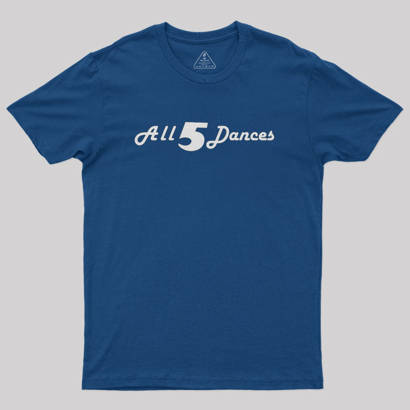 All 5 Dances Geek T-Shirt