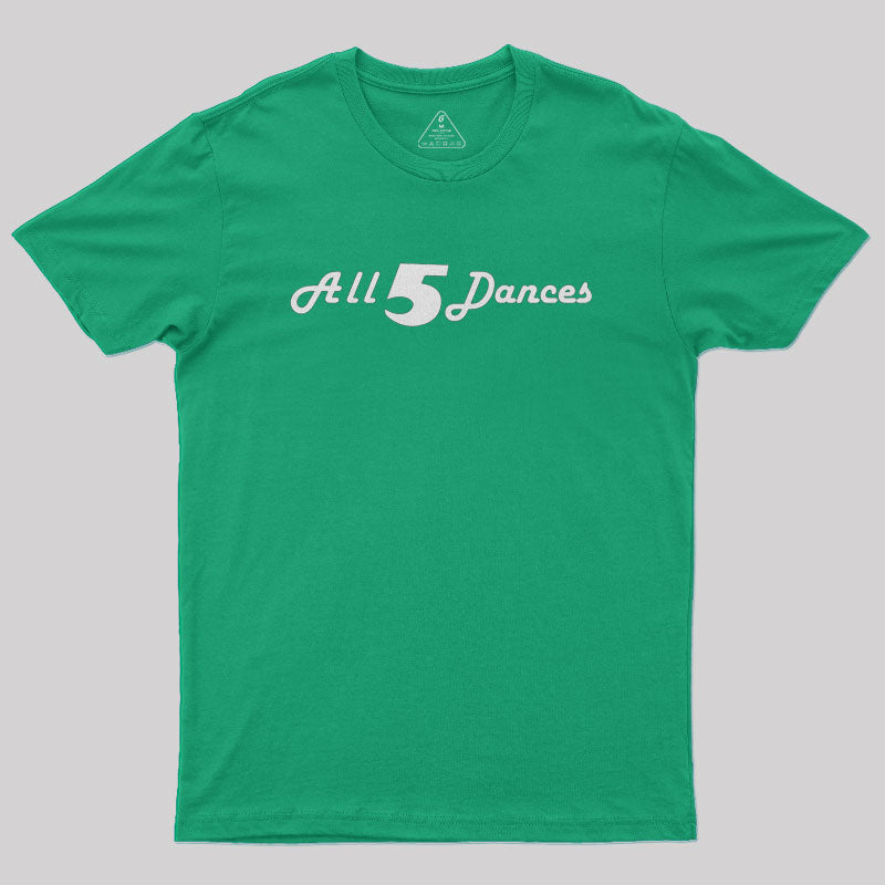 All 5 Dances Geek T-Shirt