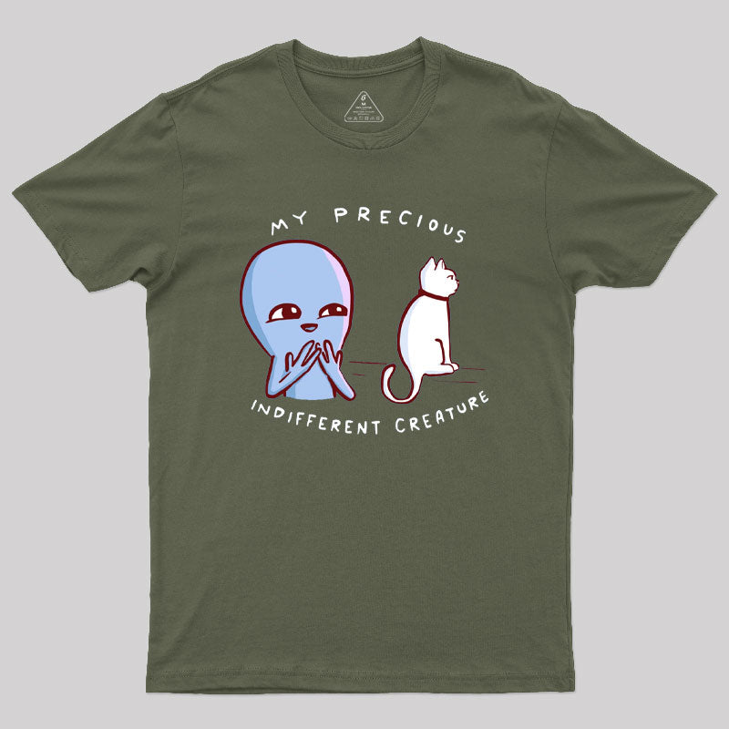 My Precious Indifferent Creature Geek T-Shirt