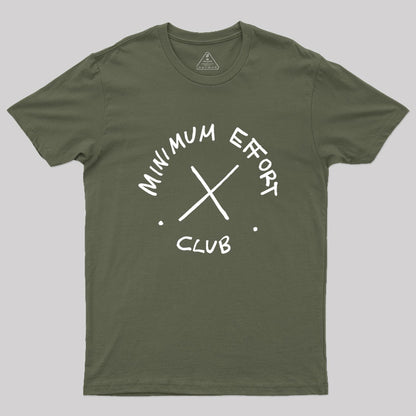 Minimum Effort Club Geek T-Shirt