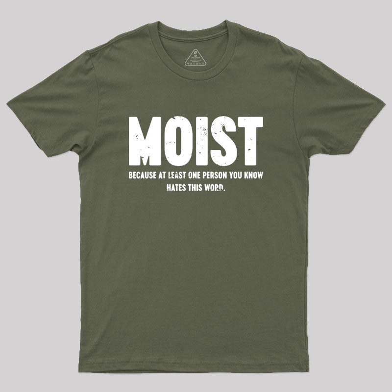 MOIST T-Shirt