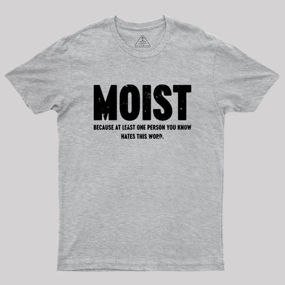 MOIST T-Shirt