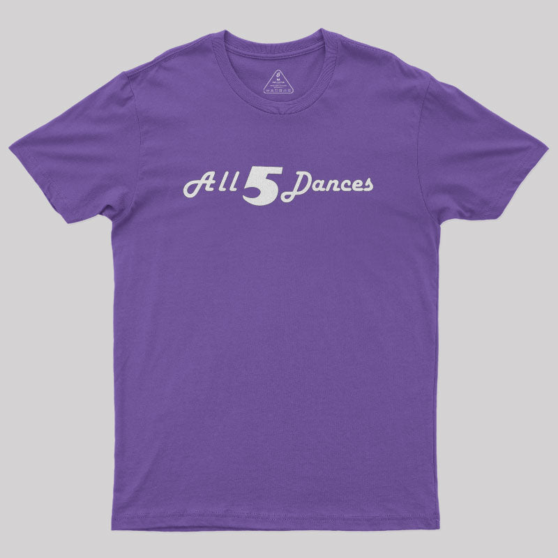 All 5 Dances Geek T-Shirt