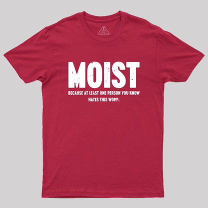 MOIST T-Shirt