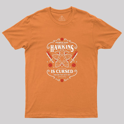 Hawkins Is Cursed Geek T-Shirt