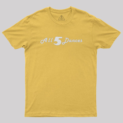 All 5 Dances Geek T-Shirt