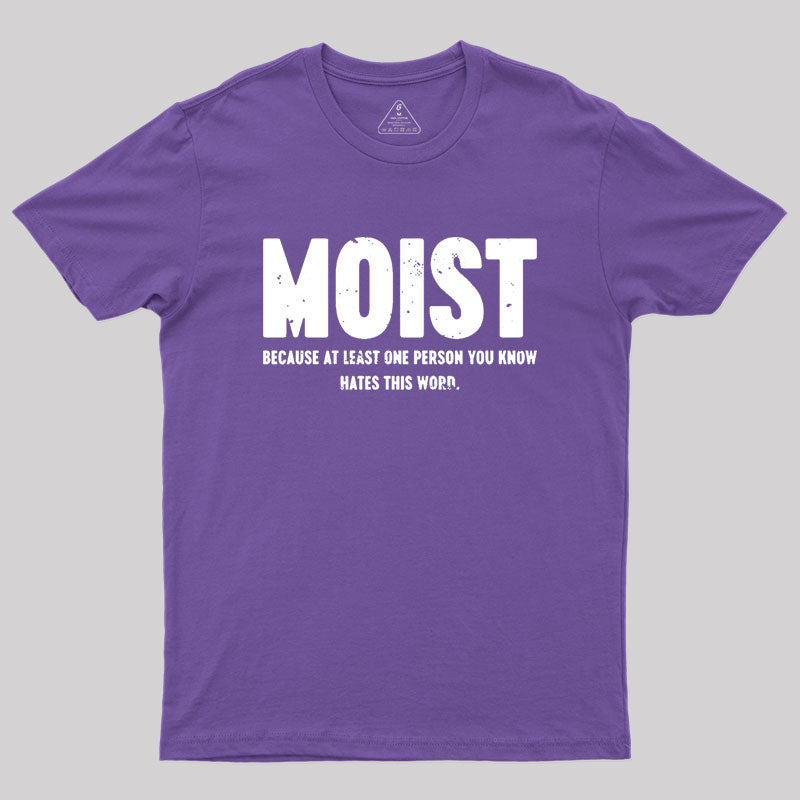 MOIST T-Shirt