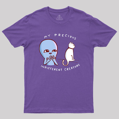 My Precious Indifferent Creature Geek T-Shirt