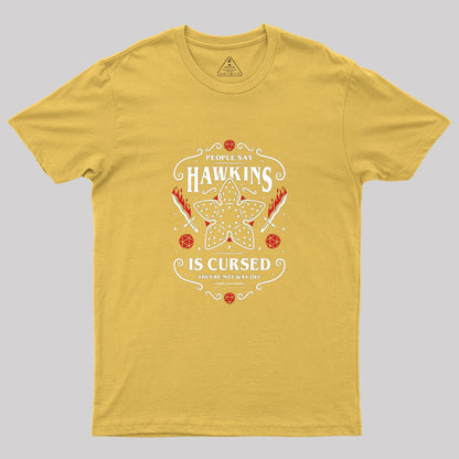 Hawkins Is Cursed Geek T-Shirt