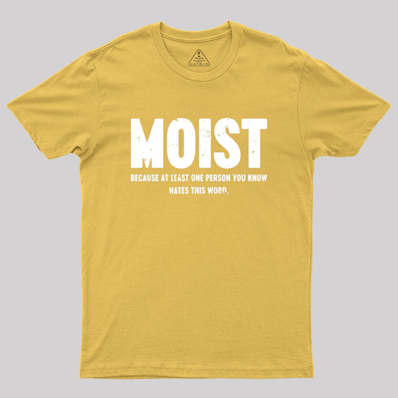 MOIST T-Shirt