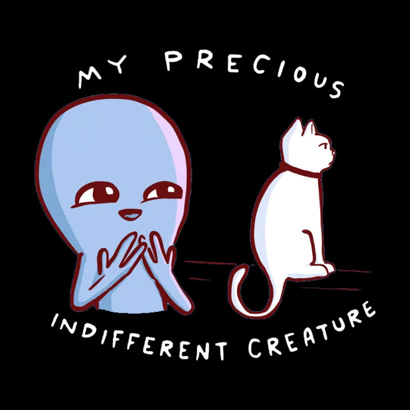 My Precious Indifferent Creature Geek T-Shirt