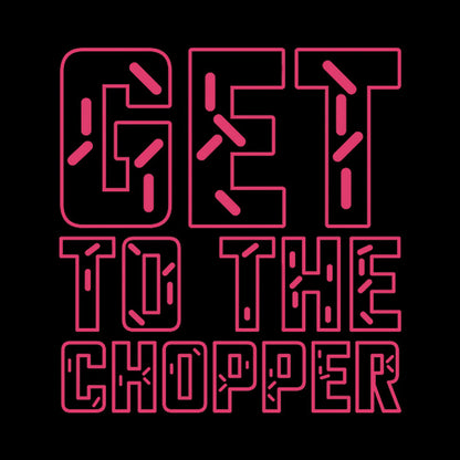 Get To The Chopper Geek T-Shirt