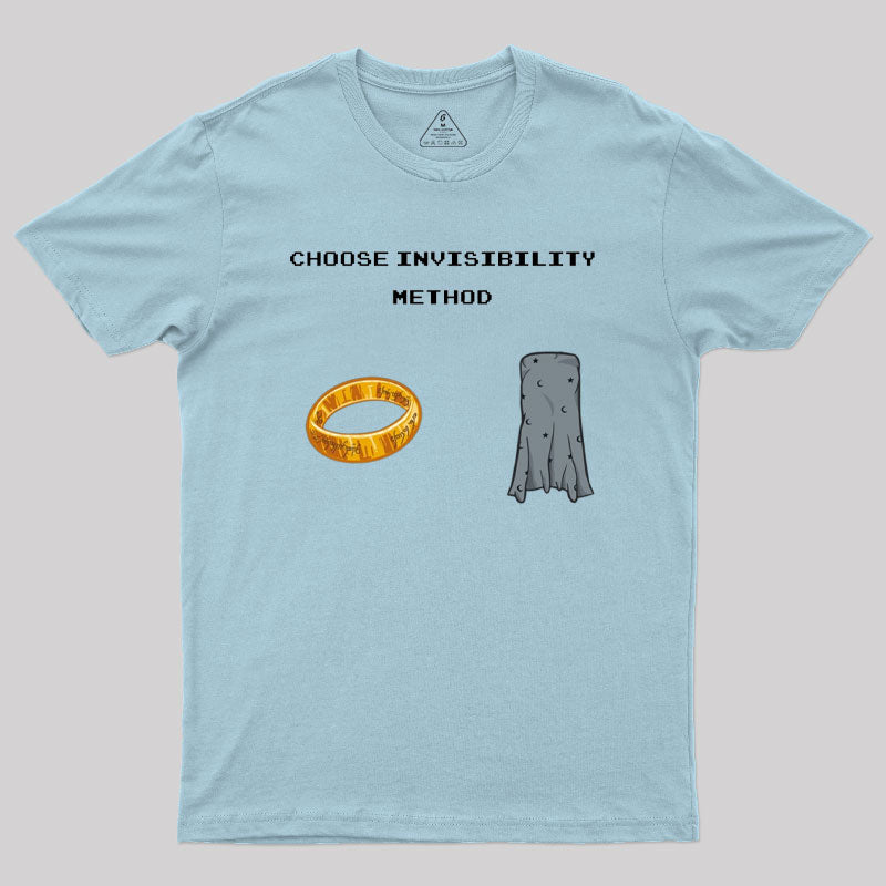 Choose Invisibility Method Geek T-Shirt