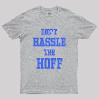 Don't Hassle The Hoff Geek T-Shirt