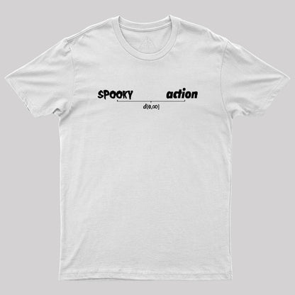 Spooky Action at a Distance Geek T-Shirt