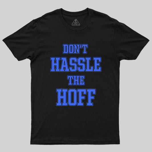 Don't Hassle The Hoff Geek T-Shirt