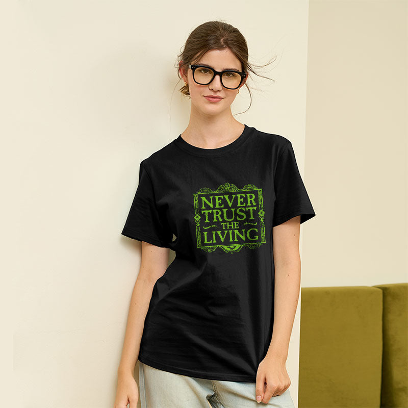 Never Trust Living Geek T-Shirt