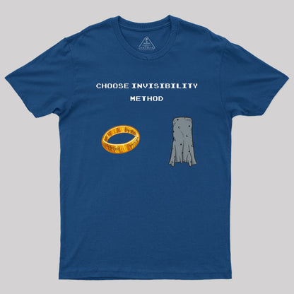 Choose Invisibility Method Geek T-Shirt