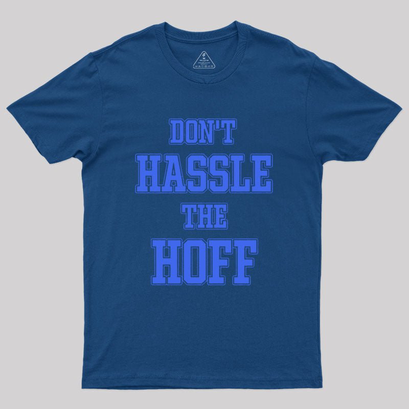 Don't Hassle The Hoff Geek T-Shirt