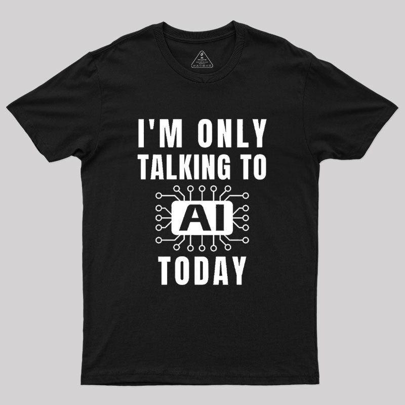 Funny Artificial Intelligence Slogan AI Geek T-Shirt