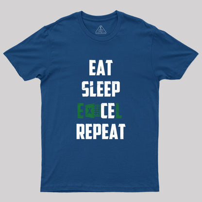 Eat Sleep Excel Repeat Geek T-Shirt