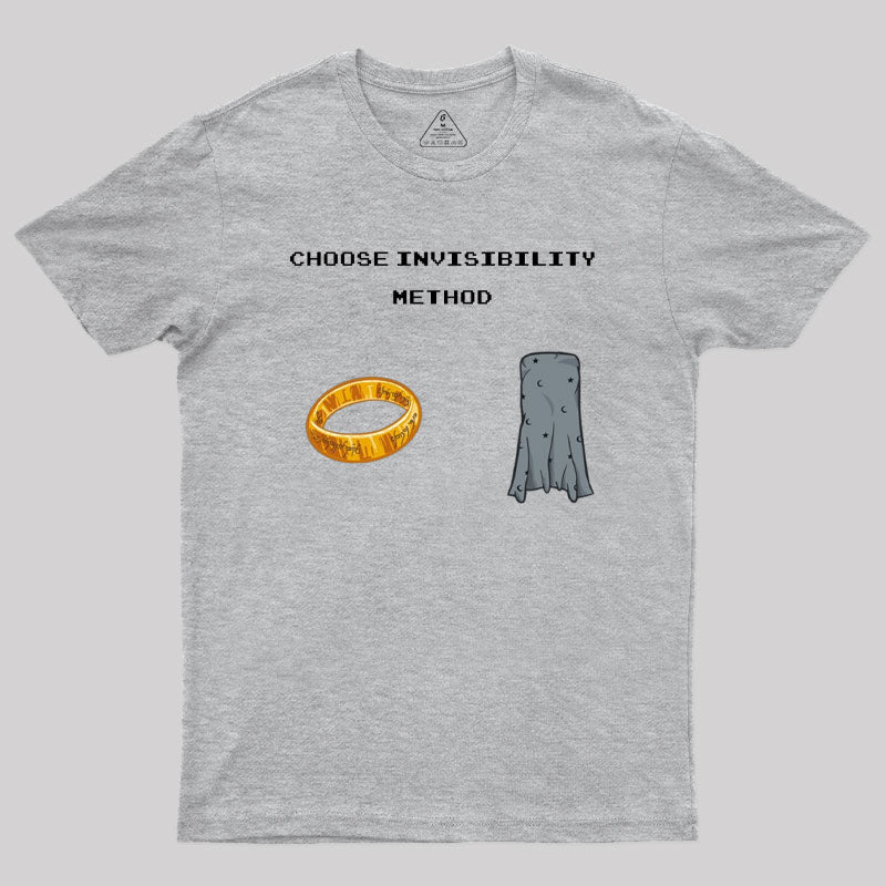 Choose Invisibility Method Geek T-Shirt