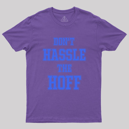 Don't Hassle The Hoff Geek T-Shirt