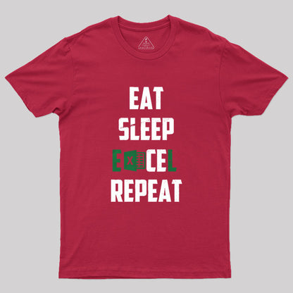 Eat Sleep Excel Repeat Geek T-Shirt