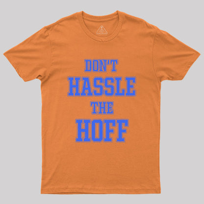 Don't Hassle The Hoff Geek T-Shirt