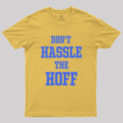 Don't Hassle The Hoff Geek T-Shirt