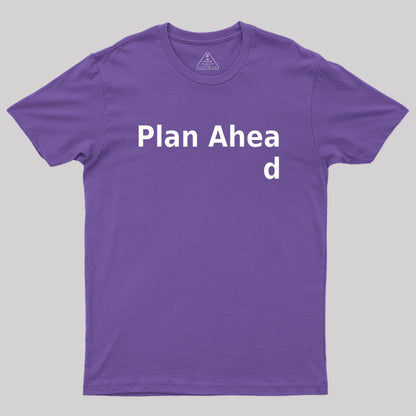 Plan ahead Essential Geek T-Shirt