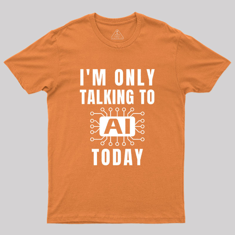 Funny Artificial Intelligence Slogan AI Geek T-Shirt