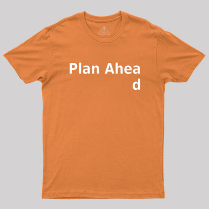 Plan ahead Essential Geek T-Shirt