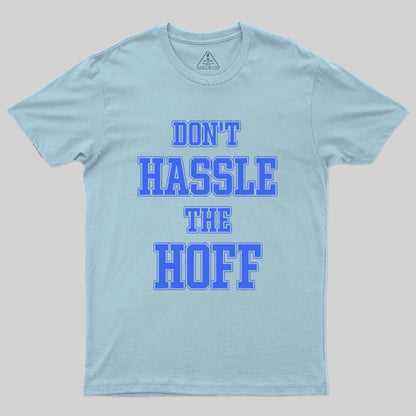 Don't Hassle The Hoff Geek T-Shirt