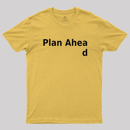 Plan ahead Essential Geek T-Shirt