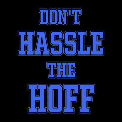 Don't Hassle The Hoff Geek T-Shirt