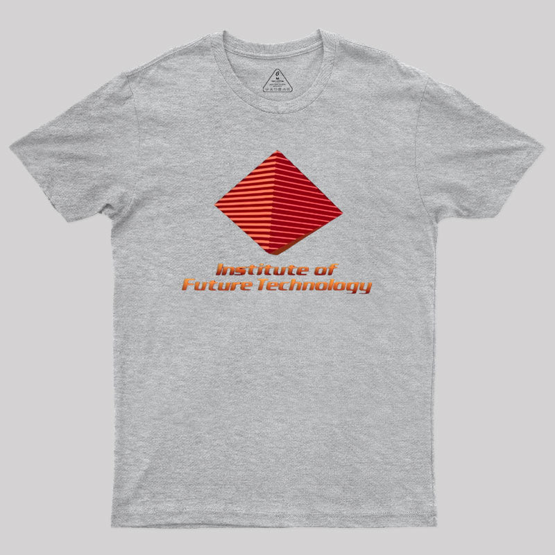 Institute of Future Technology Geek T-Shirt