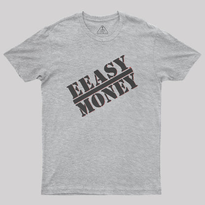 EEASY MONEY Geek T-Shirt