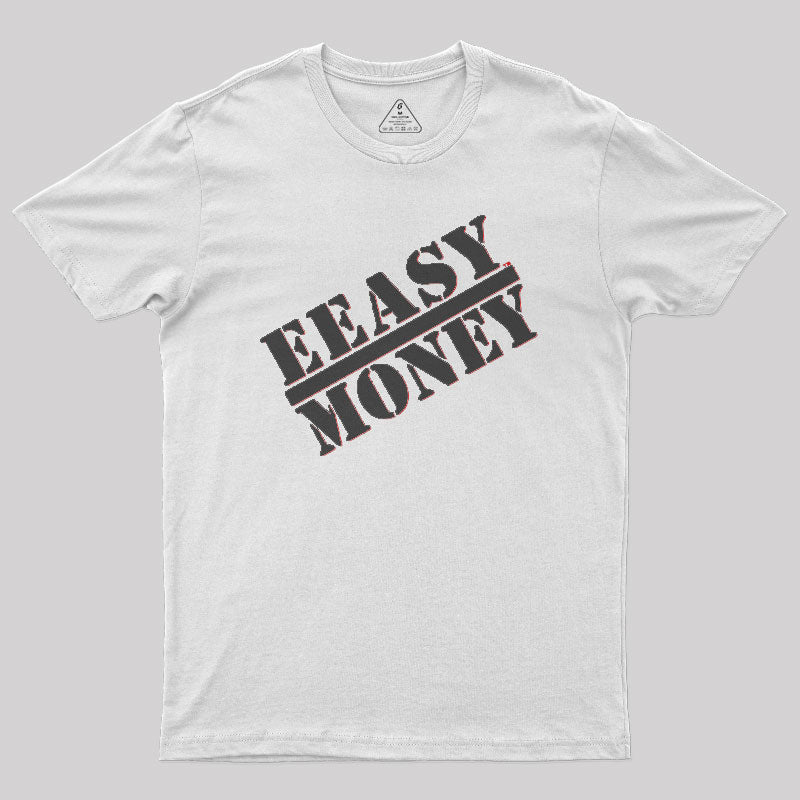 EEASY MONEY Geek T-Shirt