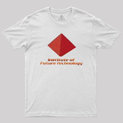 Institute of Future Technology Geek T-Shirt