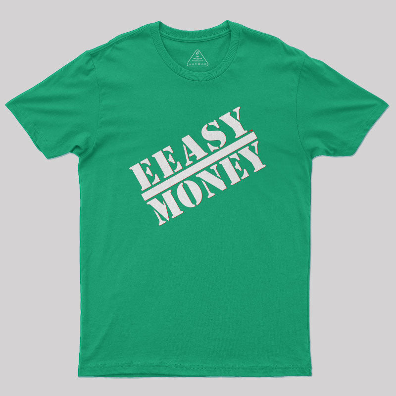 EEASY MONEY Geek T-Shirt