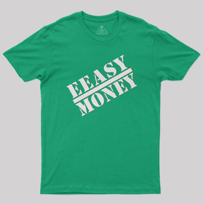 EEASY MONEY Geek T-Shirt