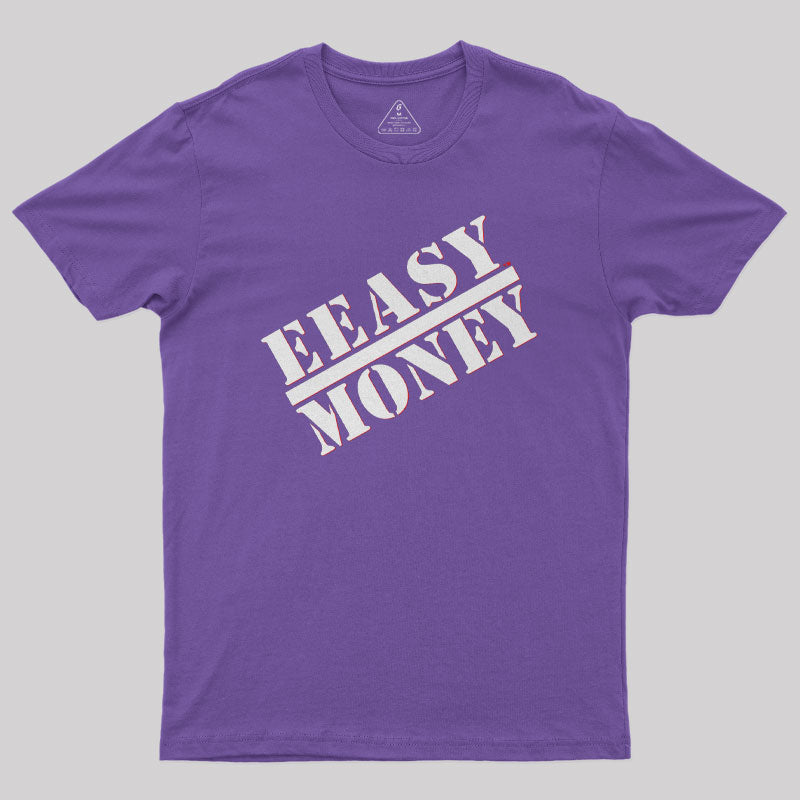 EEASY MONEY Geek T-Shirt