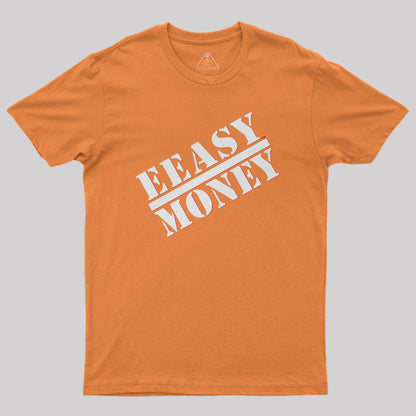 EEASY MONEY Geek T-Shirt