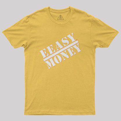 EEASY MONEY Geek T-Shirt