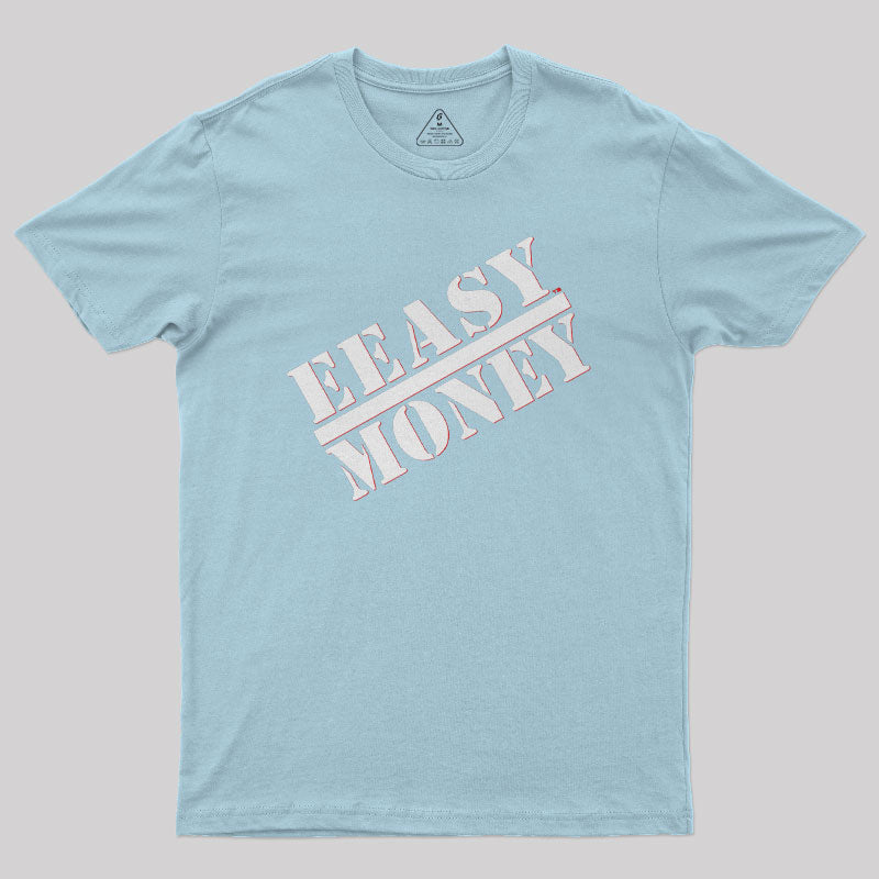 EEASY MONEY Geek T-Shirt