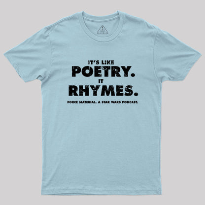 It's Like Poetry Geek T-Shirt